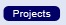 Projects